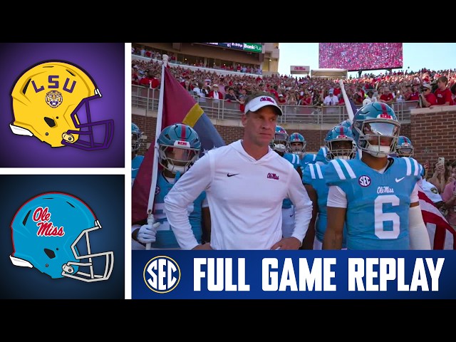 2025 No. 4 LSU Tigers vs. No. 13 Ole Miss Rebels | Full Game Replay | SEC Football