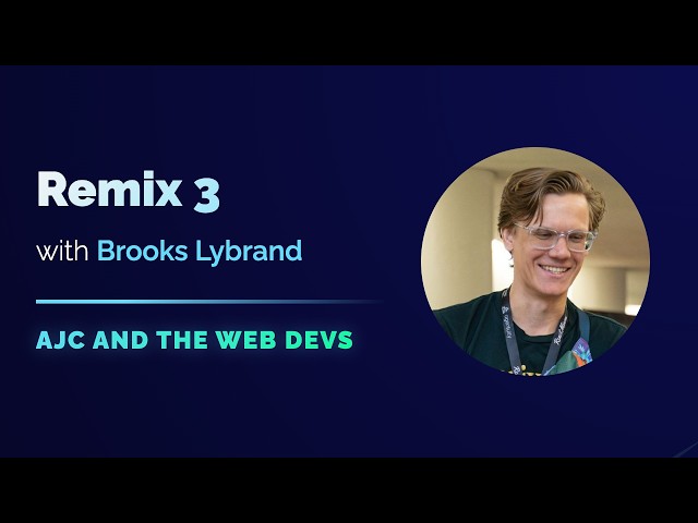 Remix 3 with Brooks Lybrand
