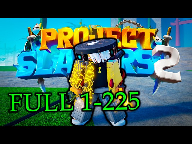 THE FULL 1-225 PROGRESSION GUIDE ON PROJECT SLAYERS 2 (For Slayers)