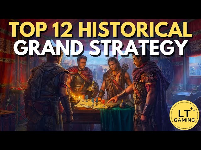 Top 12 Historical Grand Strategy Games!