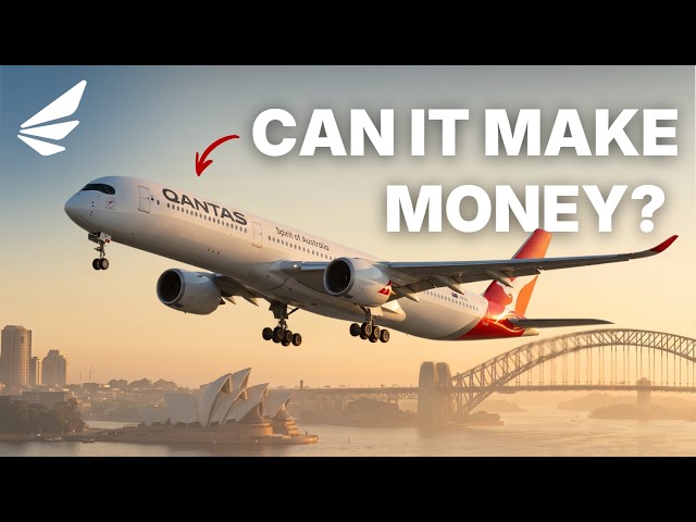The Brutal Numbers Behind Qantas' 22 Hour Flight: Can it Make Money?