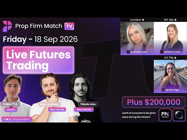 Live Futures Trading | London & New York Session | Prop Firm Match TV | 18/09/2026