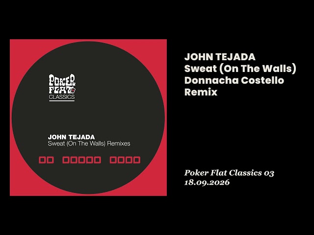 John Tejada: Sweat (On The Walls) Donnacha Costello Remix