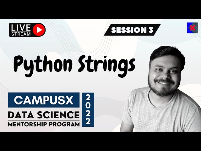 Session 3 - Python Strings  | CampusX Data Science Mentorship Program | 9th Nov 2022