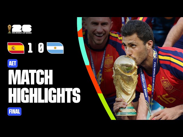 Highlights | Spain 1-0 Argentina | FIFA World Cup 2026™ FINAL
