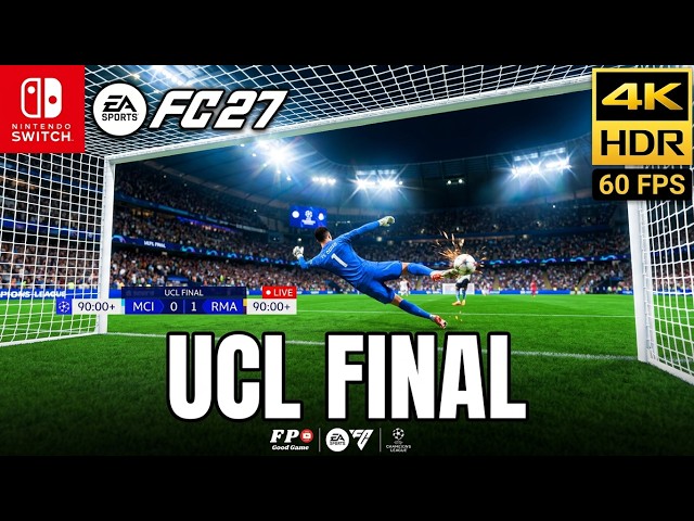 FC 27 Switch 2 - UCL FINAL Gameplay [4K HDR]