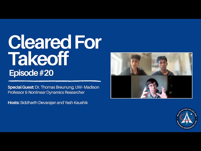 Cleared for Takeoff Ep #20 - Dr. Thomas Breunung, UW–Madison Prof & Nonlinear Dynamics Researcher
