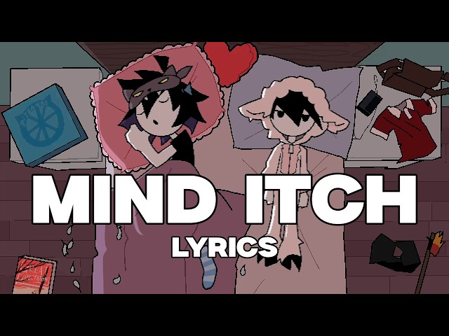 LiteralHat - Mind Itch (Lyrics)