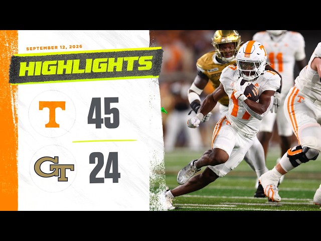HIGHLIGHTS: No. 18 Vols 45, Georgia Tech 24 (Sep. 12, 2026)