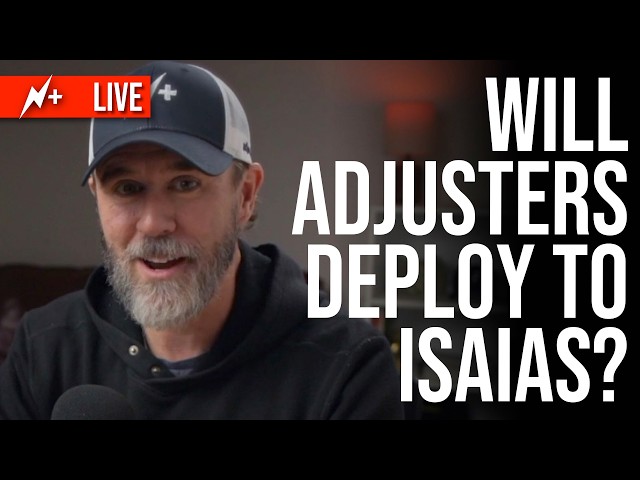 LIVE:  Will Adjusters Be Deployed to Hurricane Isaias?