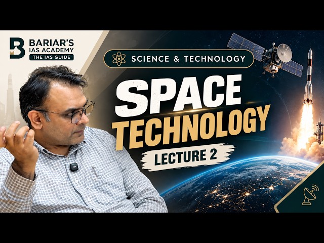 Space Technology Lecture 02 | Science & Technology | UPSC CSE | Prelims + Mains