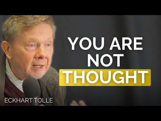 Awakening from the Thinking Mind | Eckhart Tolle Foundation