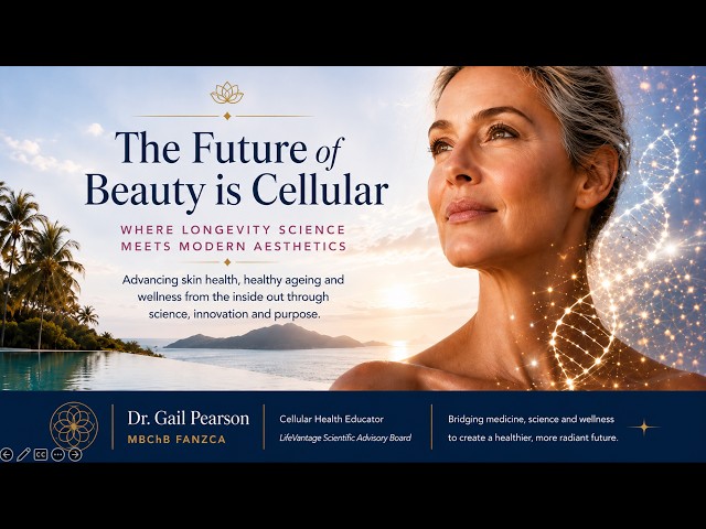 The Future of Beauty is Cellular - Dr Gail Pearson