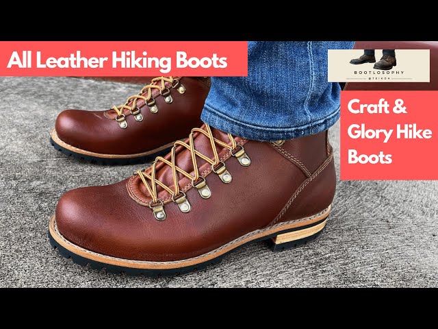 Review of the Craft & Glory “Hike” Boot, an all-leather traditional hiking boot