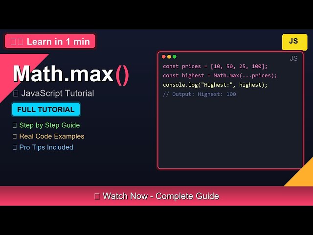 🎓 Math.max() - Complete JavaScript Tutorial