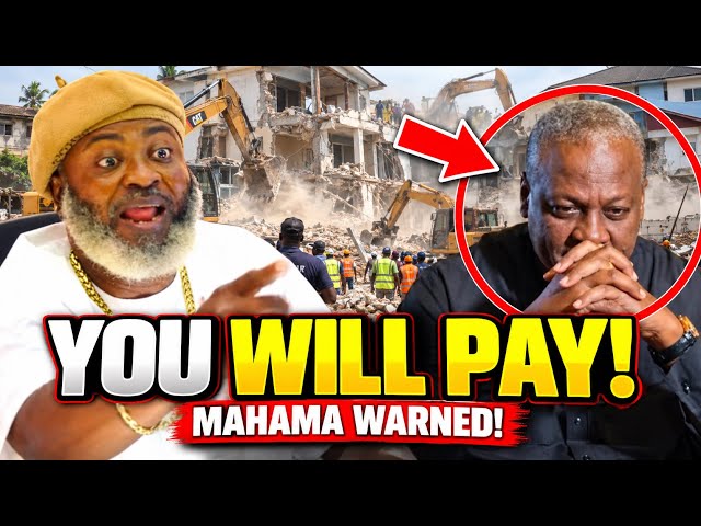 MAHAMA, YOU WILL PAY FOR THIS!” 😡 NDC PROPHET GOES HARD OVER DEMOLISHED ESTATE! 🔥