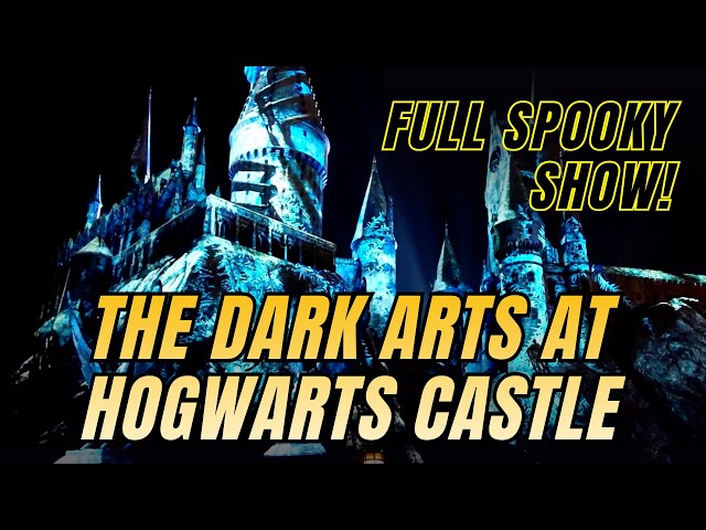 The Dark Arts at Hogwarts Castle • Universal Studios Hollywood Full Nighttime Show