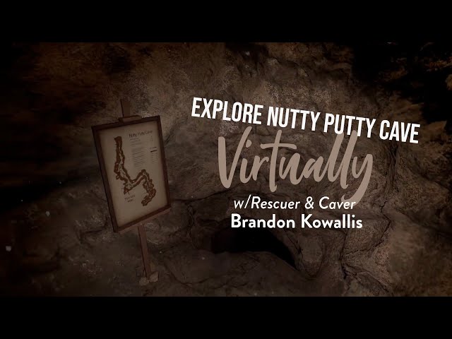 A Virtual Tour of the Nutty Putty Cave with Caver/Rescuer Brandon Kowallis