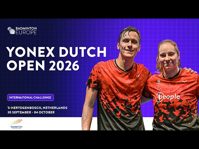 Quarterfinals (Court 1) - YONEX Dutch Open 2026