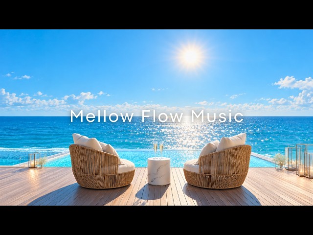 Luxury Oceanfront Lounge 2026 🥂 Relaxing Deep House & Chillout Music