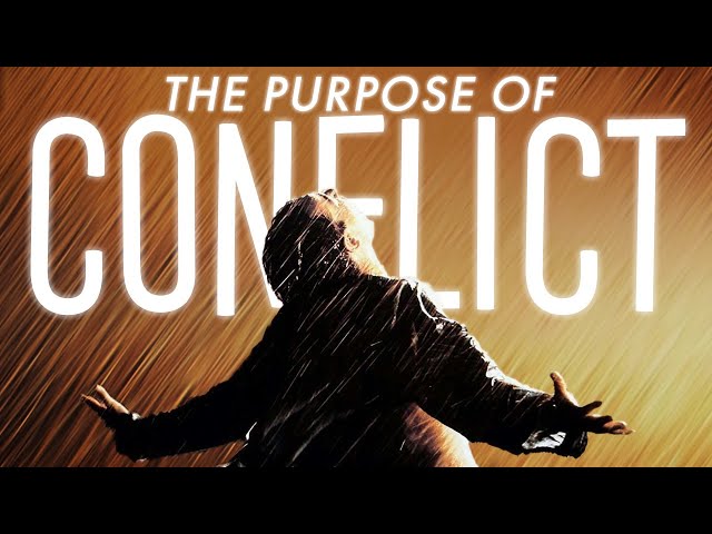 The Purpose of Conflict
