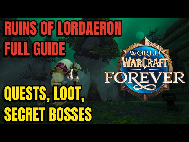 RUINS OF LORDAERON | SECRET BOSSES | Full QUEST, BOSS, & LOOT Guide | Classic+ | WoW Forever