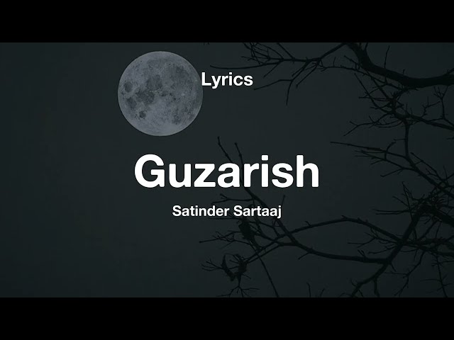 Guzarish Lyrics - Satinder Sartaaj | Y9ILU  | Lyrical Video