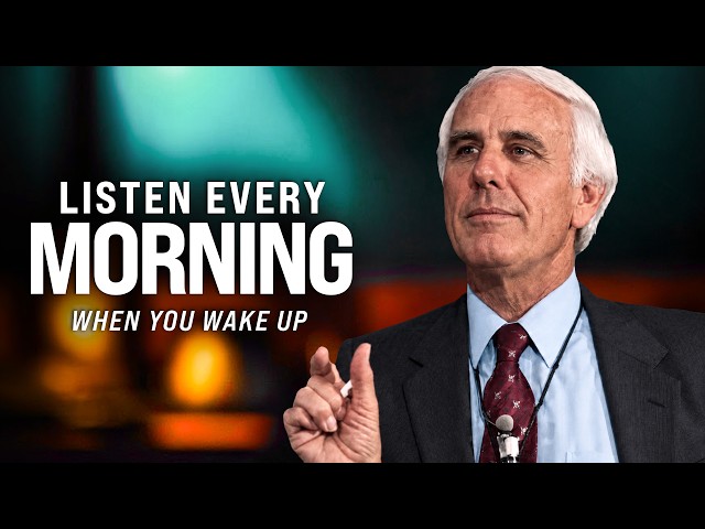 LISTEN TO THIS EVERY MORNING - Jim Rohn Motivation | Start Your Day Right, Listen Every Day!