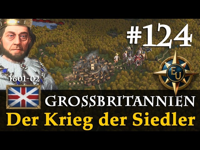 #124: The Settlers' War ✦ Great Britain ✦ Let's Play Europa Universalis V