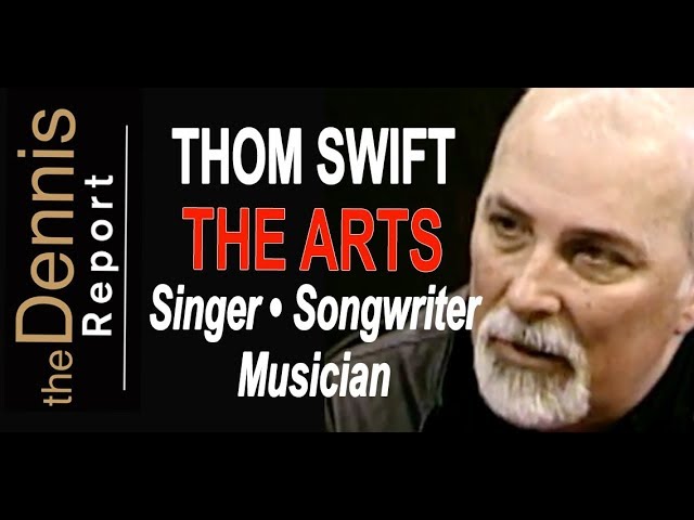 Thom Swift - Singer, Songwriter, Musician (The Arts)