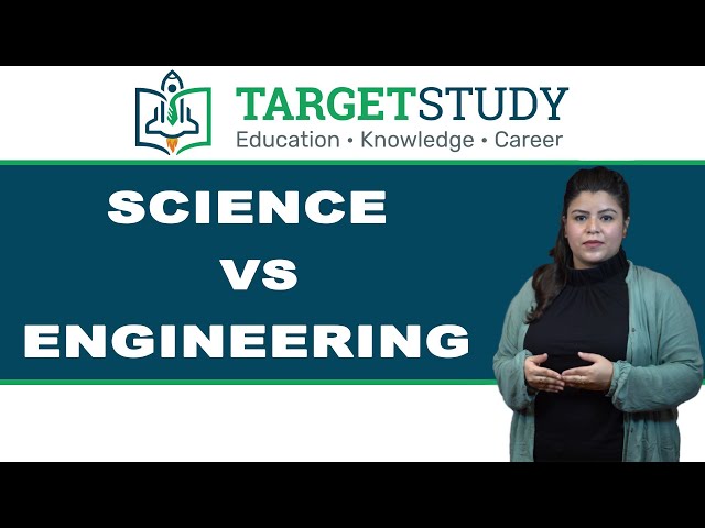 Science vs Engineering - Differences between Science and Engineering