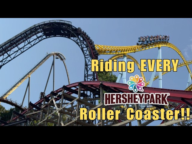 Riding EVERY HersheyPark Roller Coaster (for the First Time)