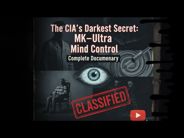 The CIA's Darkest Secret: MK-Ultra Mind Control Program | Complete Documentary
