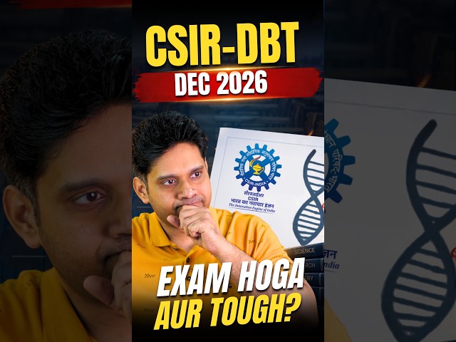 CSIR NET - DBT Dec 2026 - Will the exam be even tougher?