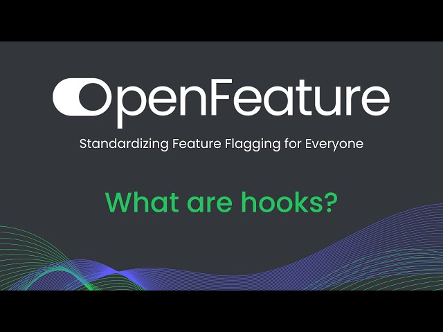 OpenFeature: What are Hooks?