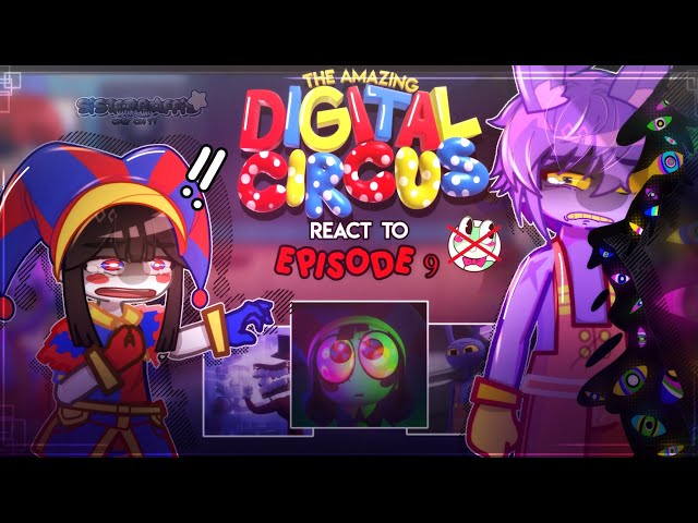 ☆ﾟ.*･｡ﾟThe Amazing Digital Circus Reacts To EPISODE 9 ||🎪||TADC reacts - Gacha react||Spoilers|Angst