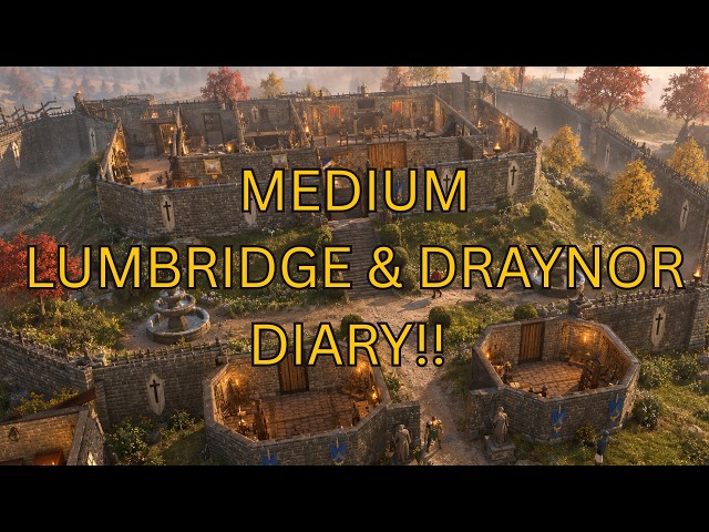 KENNY DOES MEDIUM LUMBRIDGE & DRAYNOR DIARY!!