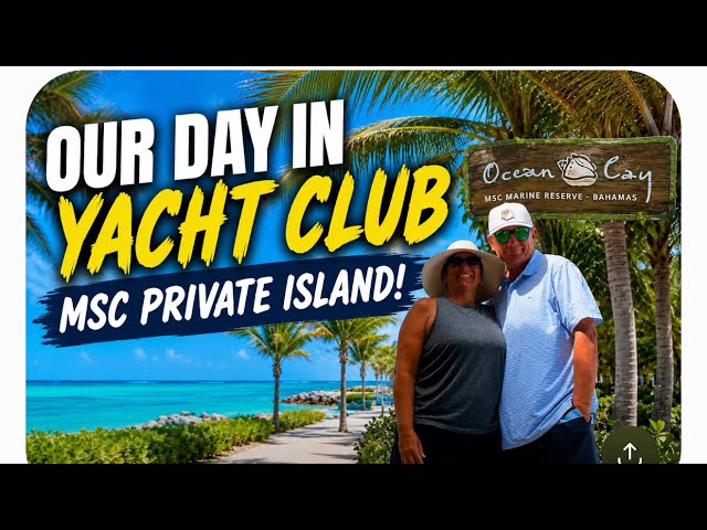 MSC Yacht Club Private Island Experience | Ocean Cay Marine Reserve 