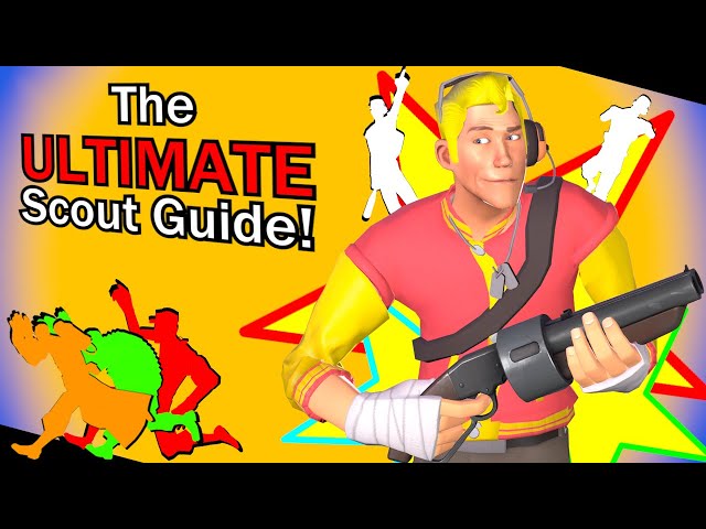[TF2] The ULTIMATE Scout Guide!