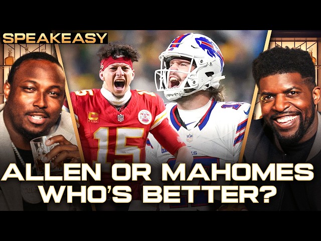 Josh Allen or Patrick Mahomes: WHO’S BETTER? | The Speakeasy DEBATES!