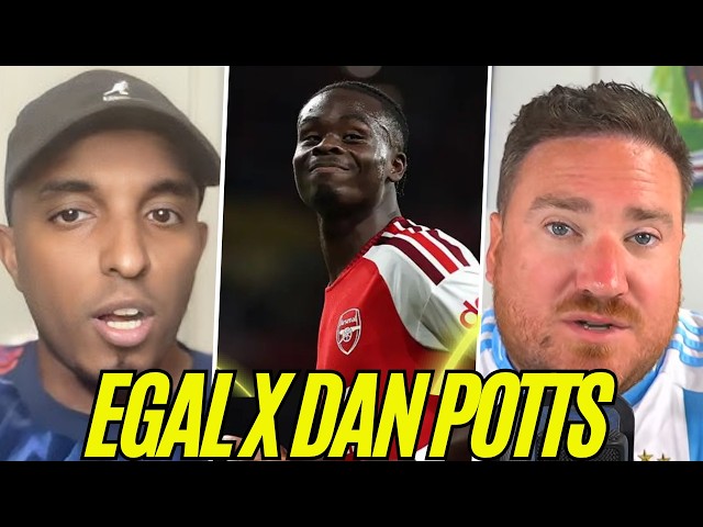 🚨 EGAL X DAN POTTS 🚨IS THE BUKAYO SAKA CRITICISM FAIR OR IS IT PURE HATE? 🔴 ARSENAL VS LILLE