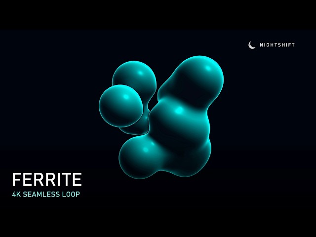 Ferrite — Liquid Metal Blobs | 4K Seamless Loop | 10 Minutes | NIGHTSHIFT