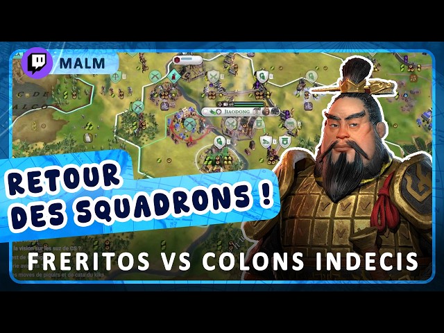 LE RETOUR DES SQUADRONS ! FRERITOS vs COLONS INDECIS sur CIVILIZATION 6