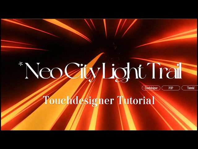 Neo City Light Trail Effect｜Touchdesigner POP Tutorial