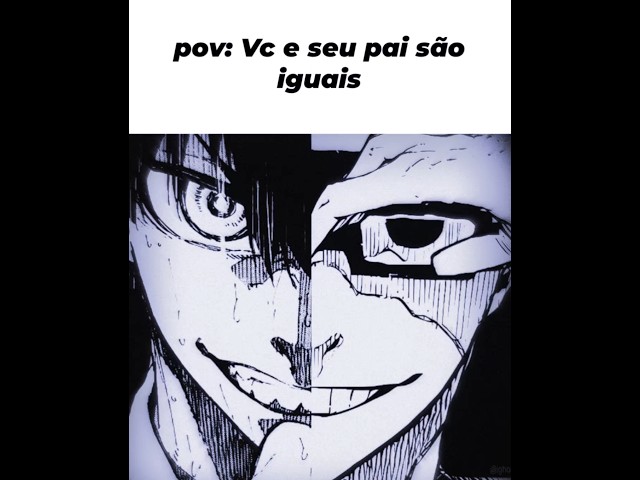 POV: Você e seu pai são exatamente iguais 🔥 #anime #edit