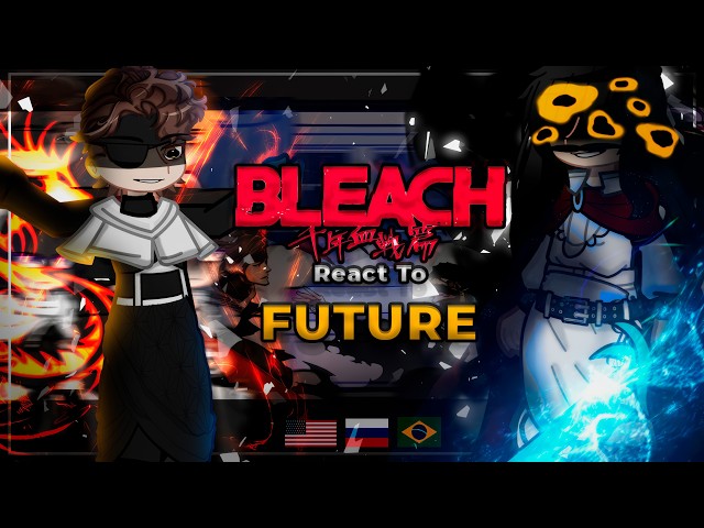 Bleach Characters React To Future / Aizen x Ichigo vs Yhwach | TYBW | Gacha React [ENG/RU/BR]