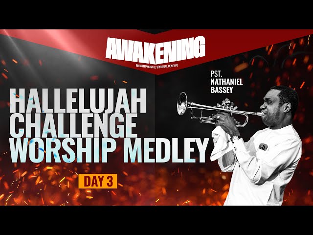 Hallelujah Challenge Worship Medley At Awakening With Pst Nathaniel Bassey 