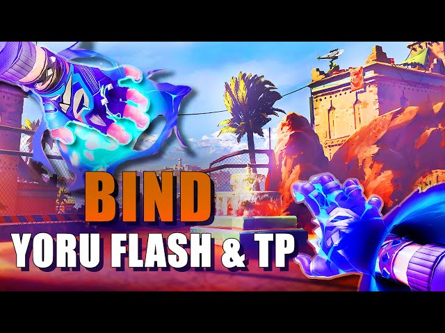 BIND YORU FLASH & TP LINEUPS VALORANT GUIDE