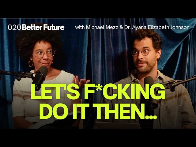 We Already Have the Climate Solutions We Need | Ayana Elizabeth Johnson on What’s Holding Us Back