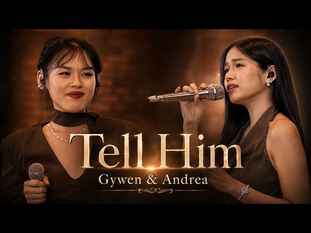 Tell Him – Barbra Streisand & Celine Dion | Gywen & Andrea Cover